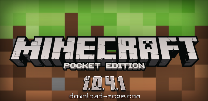 Download Minecraft PE 1.0.4.1